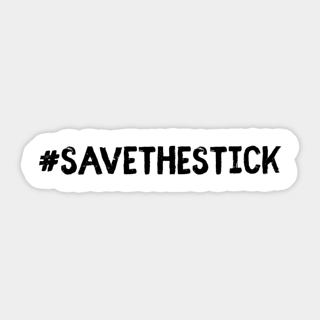 Save the stick Sticker by Sloop